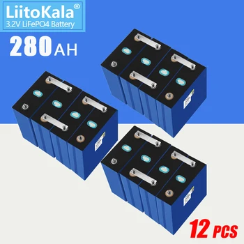 12PCS LiitoKala 3.2 V 280Ah סוללת Lifepo4 תא ליתיום ברזל פוספט השמש קרוואן איכותי 280Ah האיחוד האירופי מס חינם משלוח מהיר